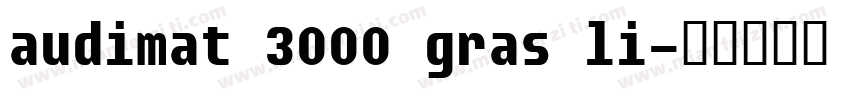 audimat 3000 gras li字体转换